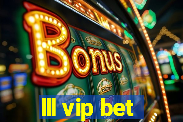 lll vip bet